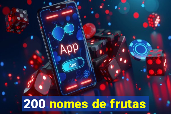 200 nomes de frutas